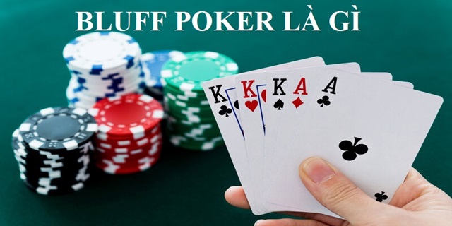 Bluff trong poker là gì? Bluff trong poker là gì?