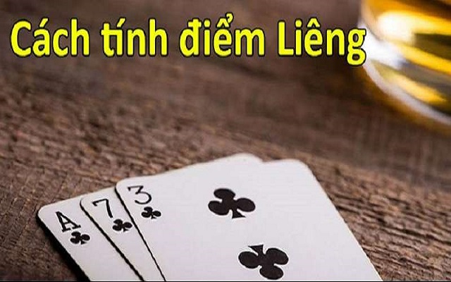 Cách tính điểm chơi Liêng