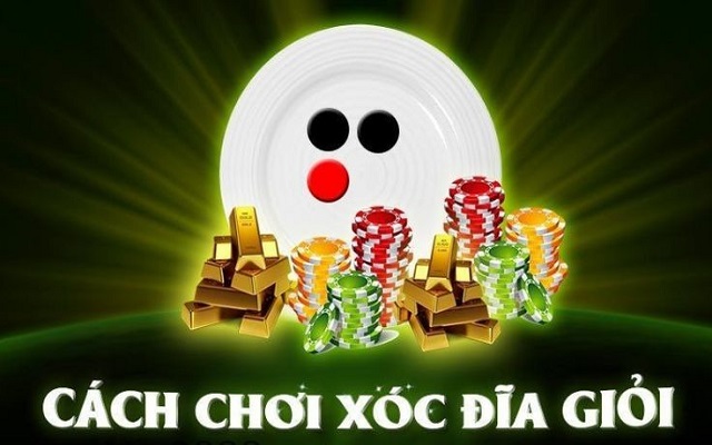 Cao thủ chia sẻ cách chơi xóc địa hiệu quả 