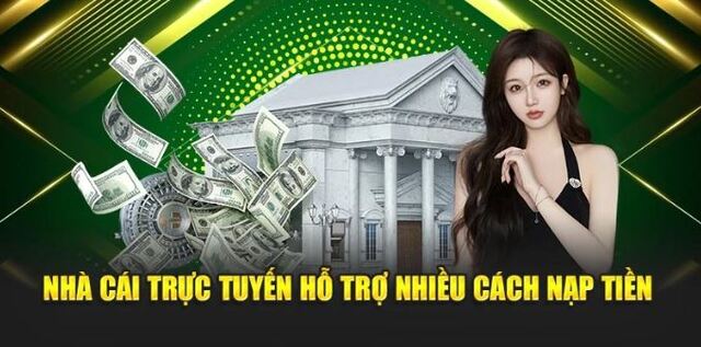 Nạp rút tiền là một trong những thao tác không thể thiếu khi tham gia cá cược trực tuyến Nạp rút tiền là một trong những thao tác không thể thiếu khi tham gia cá cược trực tuyến